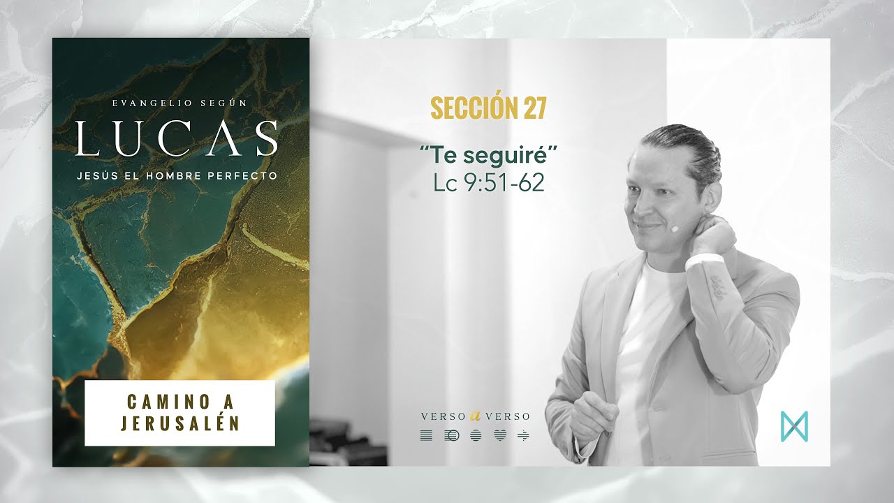 Te seguiré / Lucas 9:51-62 (Camino a Jerusalén))