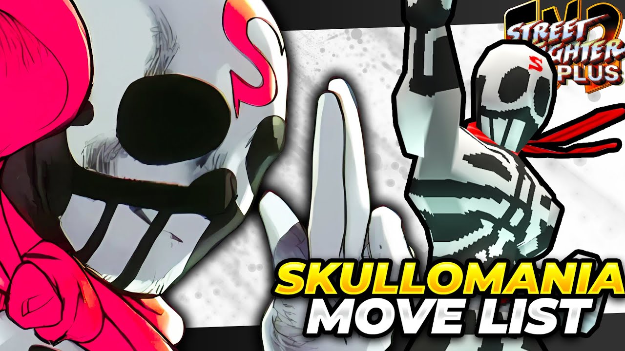 SKULLOMANIA MOVE LIST - Street Fighter EX2 Plus (SFEX2P)