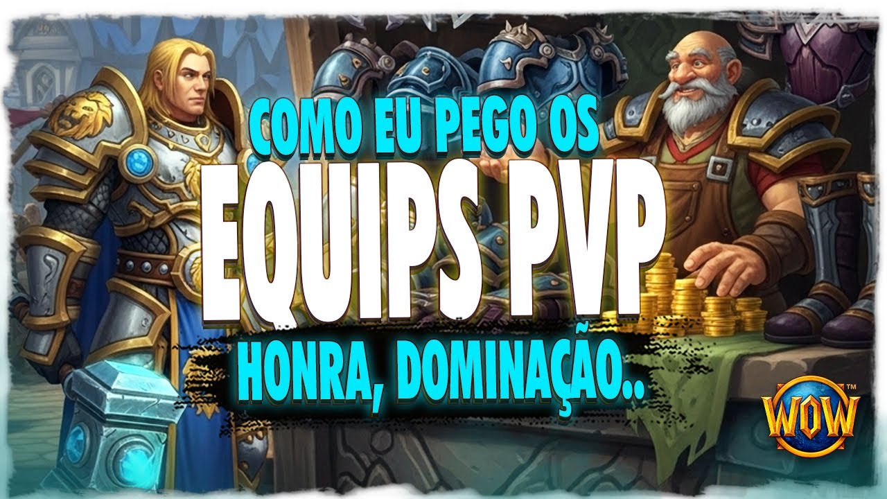 Como eu me EQUIPO PvP | HONRA, DOMINAÇÃO e Ficha Sangrenta |WoW TWW!