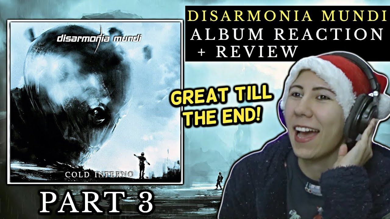 Disarmonia Mundi - Cold Inferno | Album Reaction + Review (Part 3)