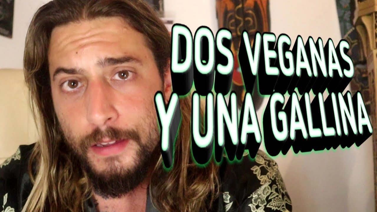 DOS VEGANAS Y UNA GALLINA