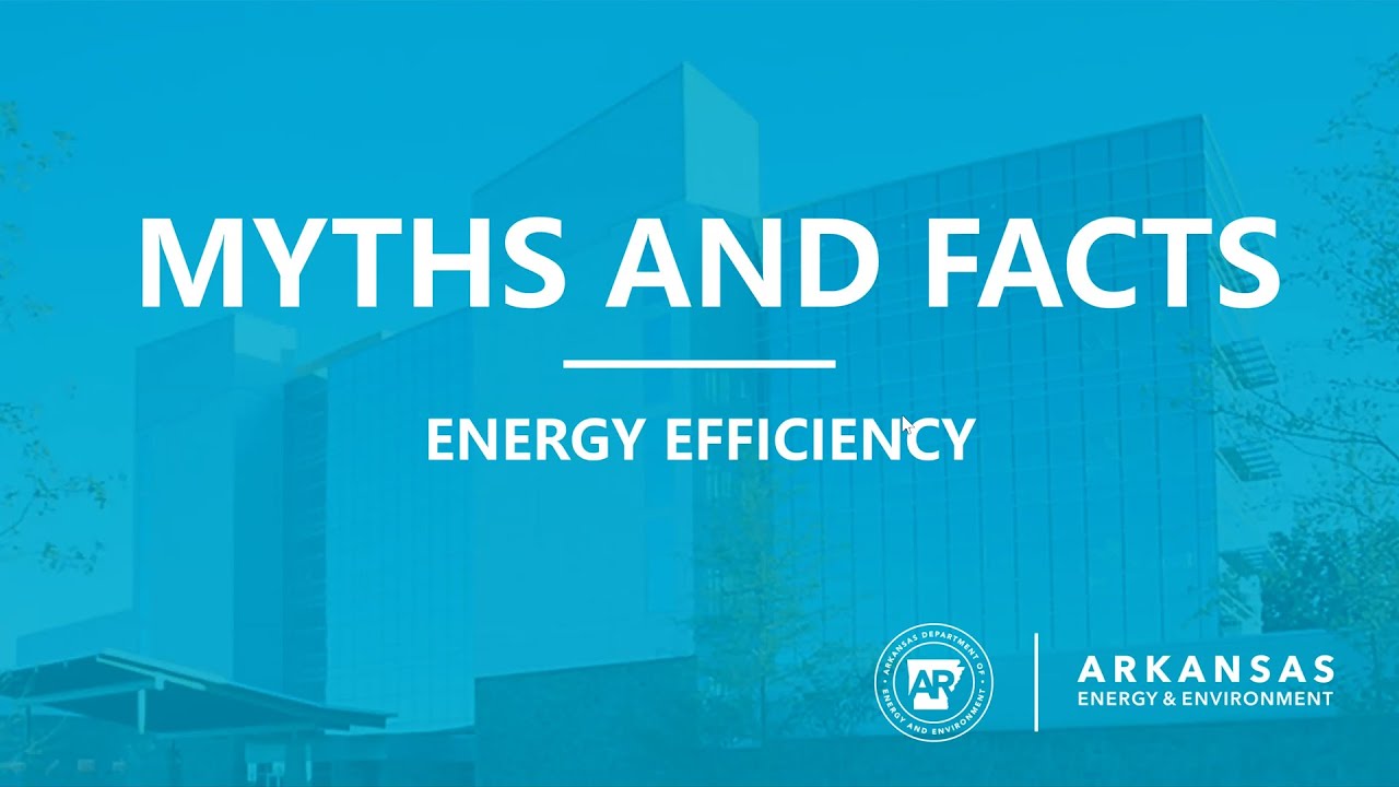 Myths and Facts About Energy Efficiency