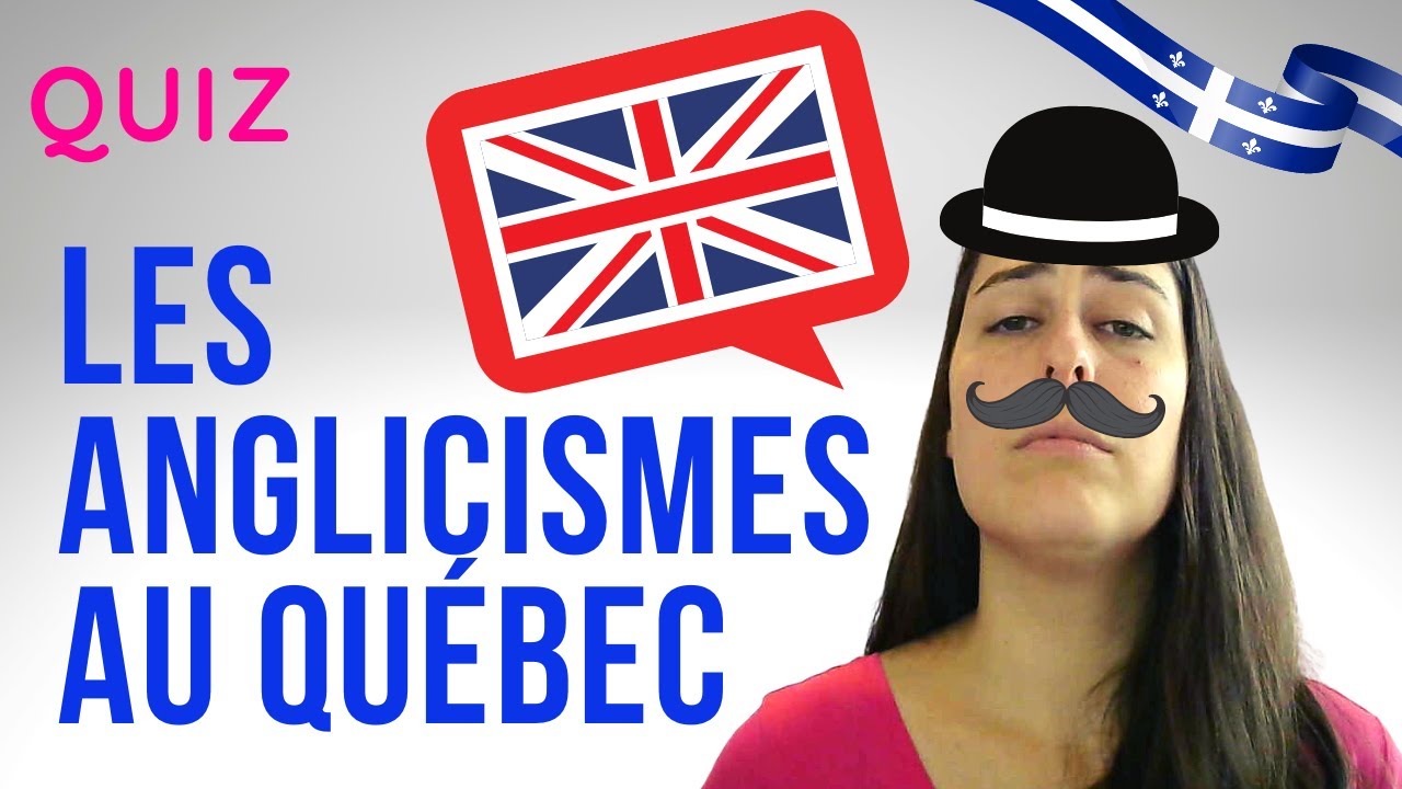 ANGLICISMES AU QU&Eacute;BEC | QUIZ : reconnaissez-vous l&rsquo;anglais derri&egrave;re ces 10 mots qu&eacute;b&eacute;cois?