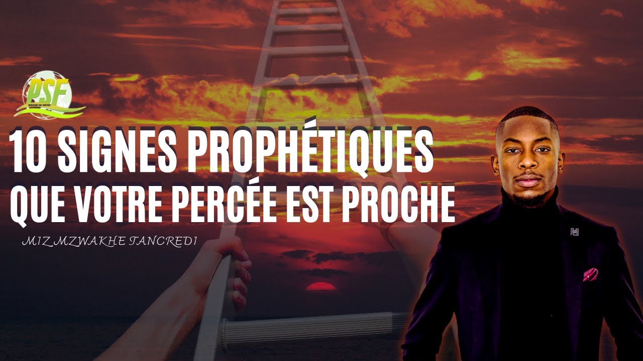 10 SIGNES PROPHÉTIQUES Que Votre PERCÉE Est PROCHE | Miz Mzwakhe Tancredi