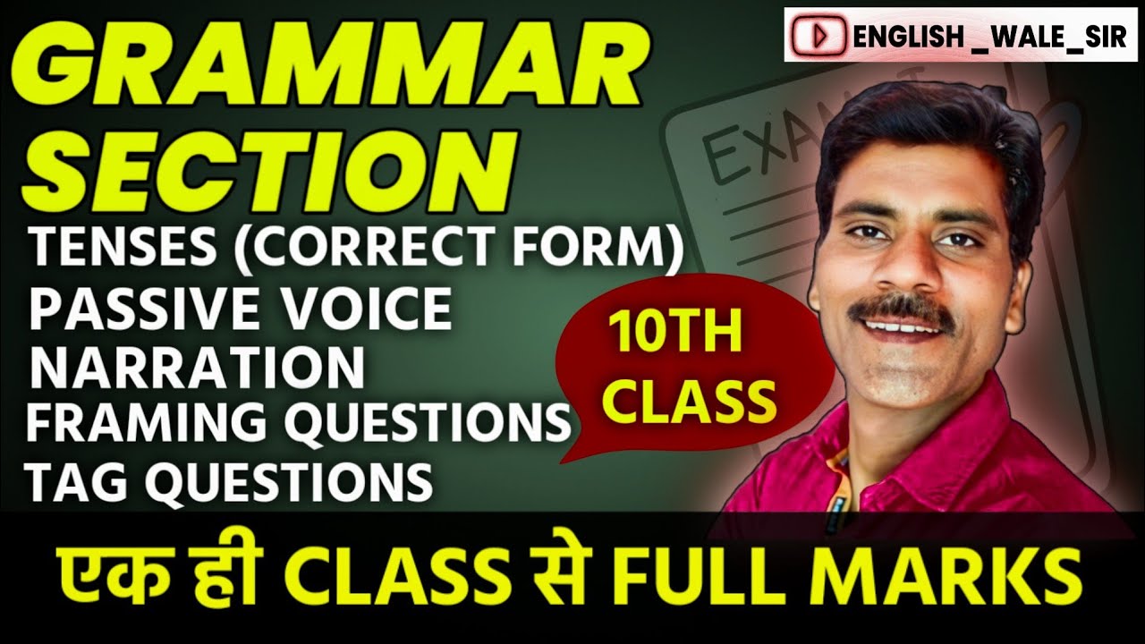 Class 10 Grammar Section One Shot Video | Tense, passive voice, Narration, Framing Question