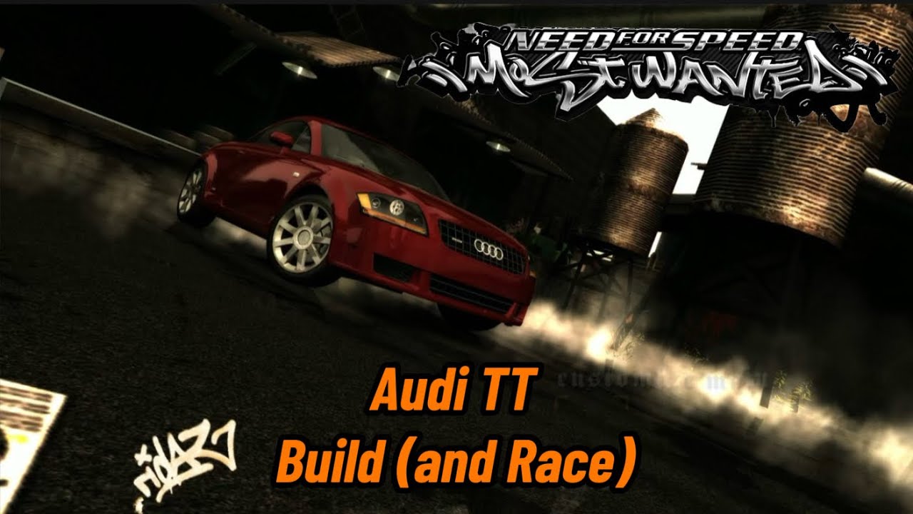 Audi TT build (and race) - NFS Most Wanted 2005