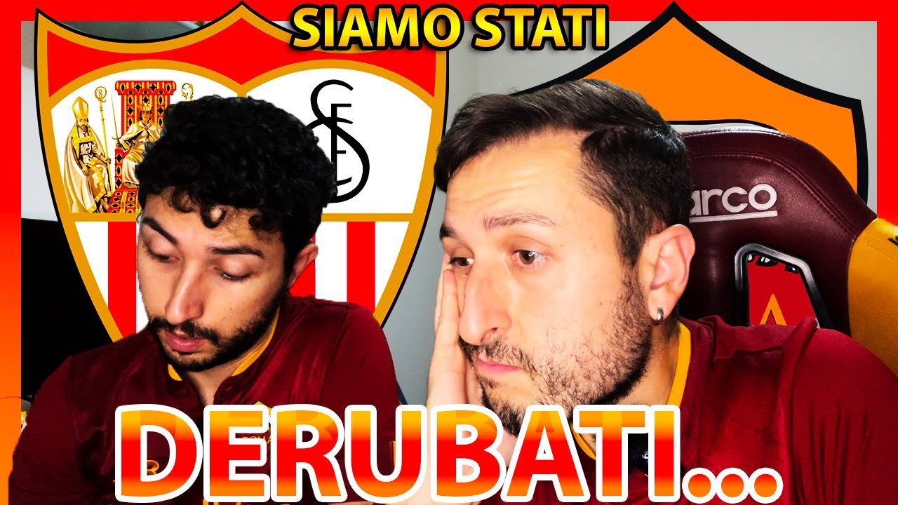 SIAMO STATI DERUBATI... SIVIGLIA-ROMA 5-2...