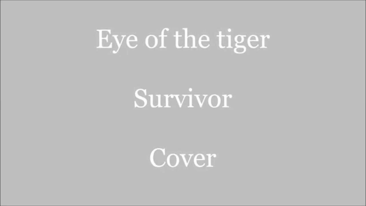 Eye of the tiger- Survivor/ Passenger cover
