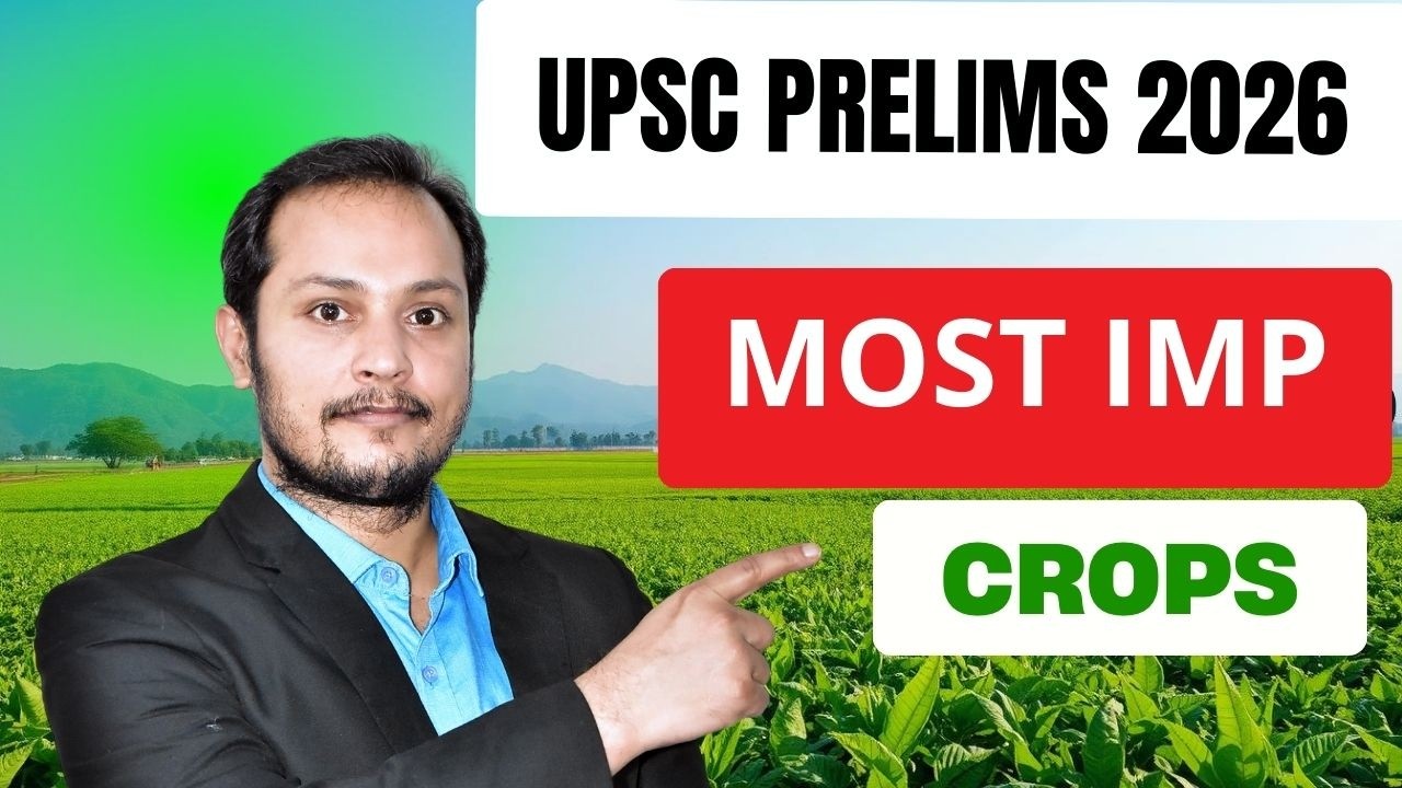 Most Important Crops for UPSC Prelims 2026 | 100% Predicted Topics from Agriculture 🚨