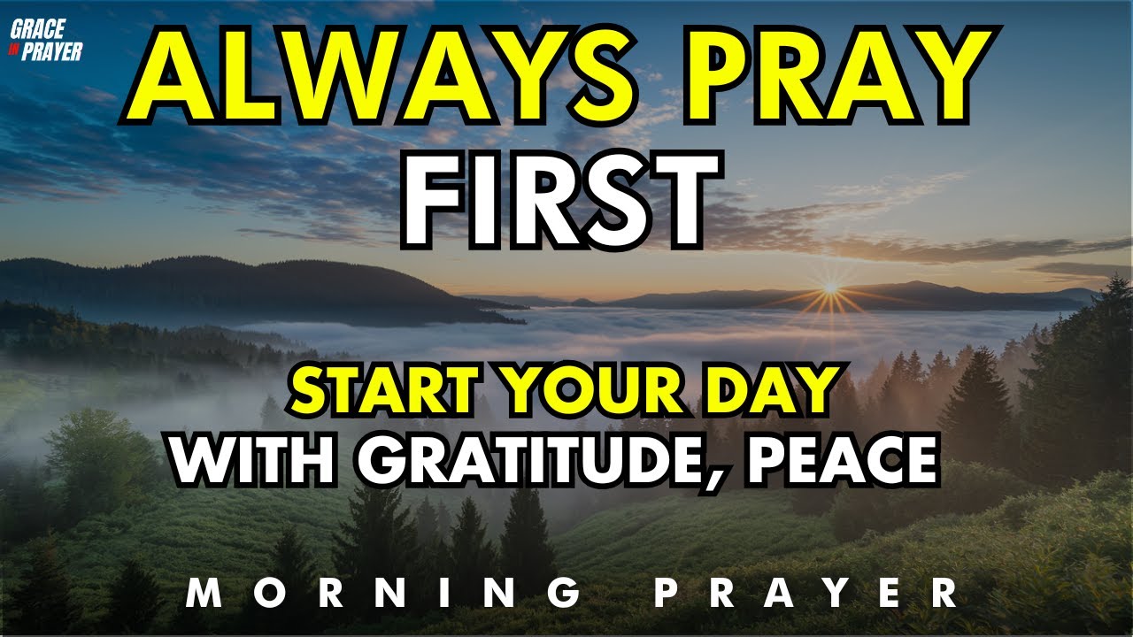 morning prayer to thank god for the gift of life | start your day with gratitude, peace