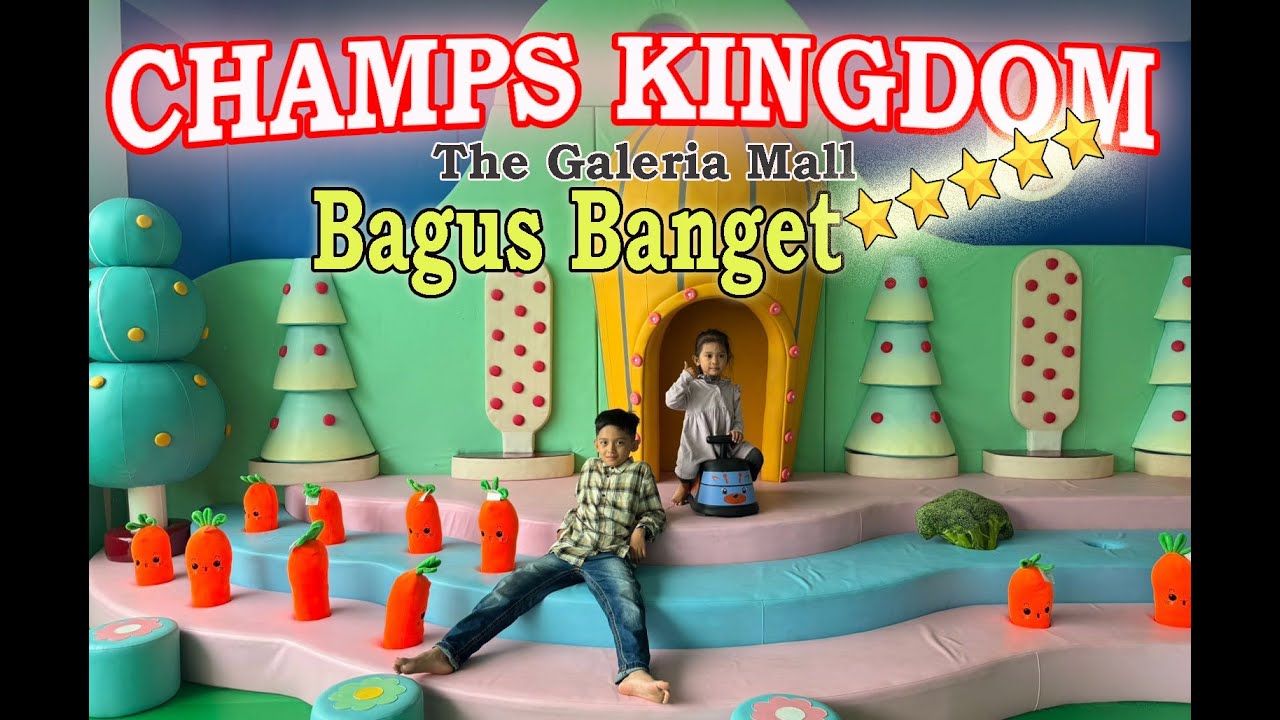 bermain di champs kingdom | Mal the Galeria Aston