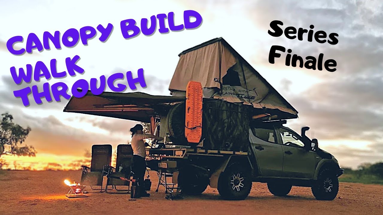 Walk through of the DIY Canopy Build - Series Finale