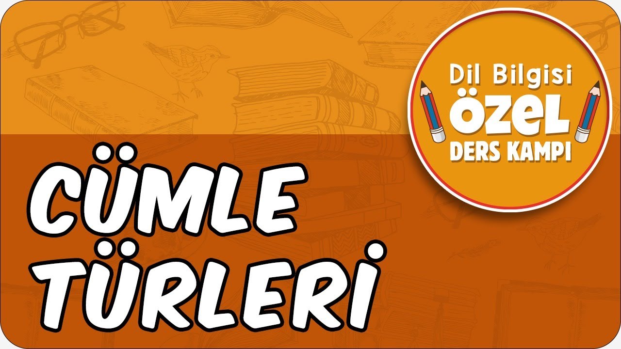 Cümle Türleri | Dil Bilgisi Özel Ders Kampı
