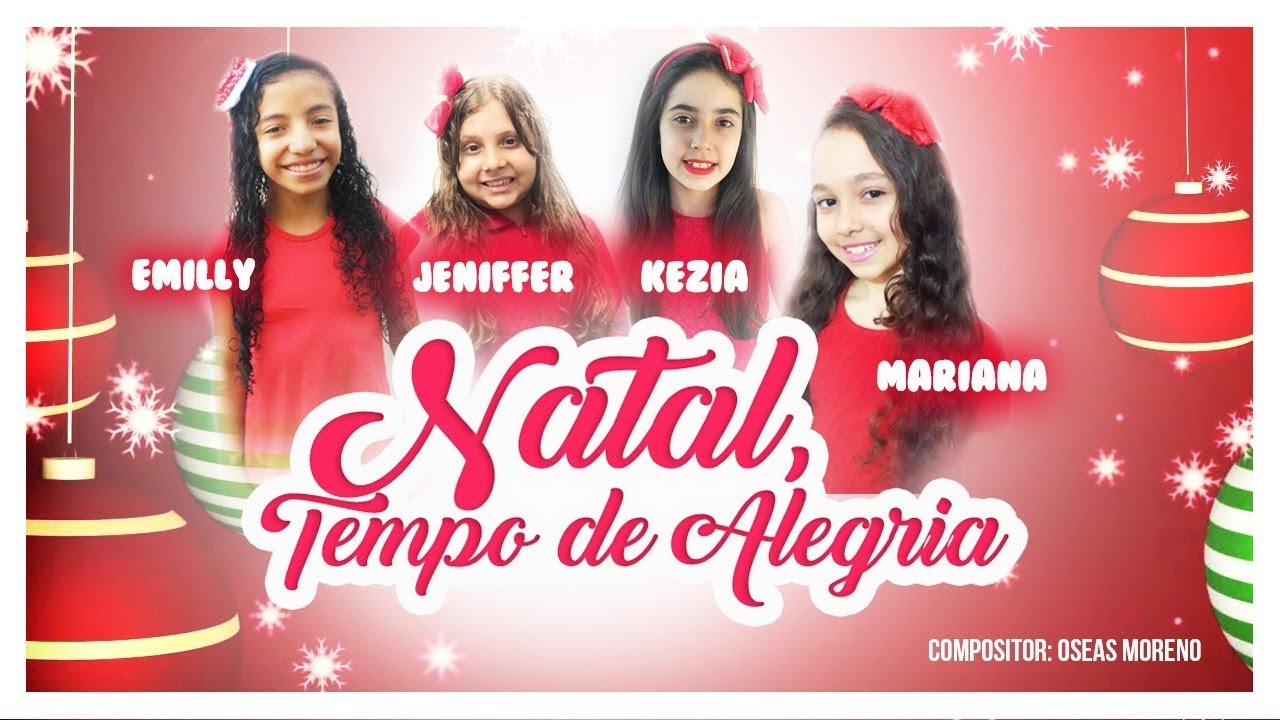 NATAL, TEMPO DE ALEGRIA - Emilly, Jeniffer, Kezia e Mariana - DE CRIANÇA PRA CRIANÇA