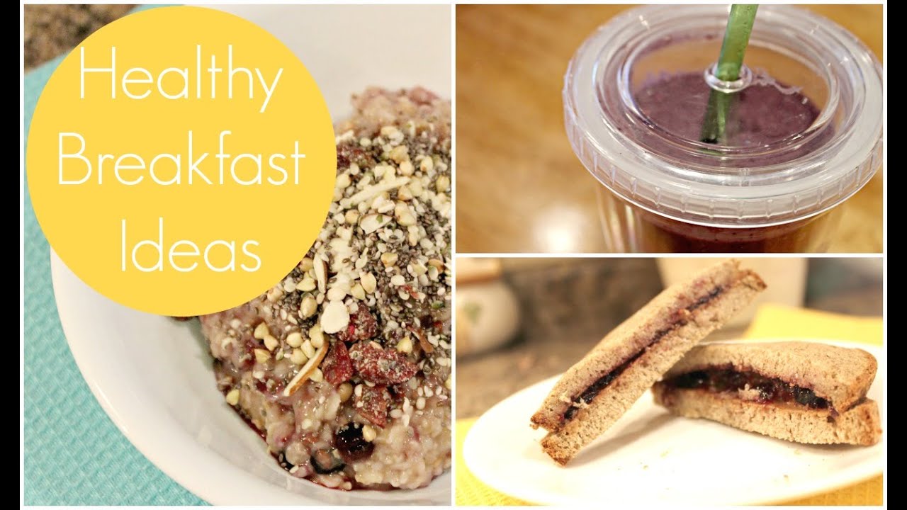 How To: Quick and Easy Breakfasts Ideas | Healthy Breakfast Recipes