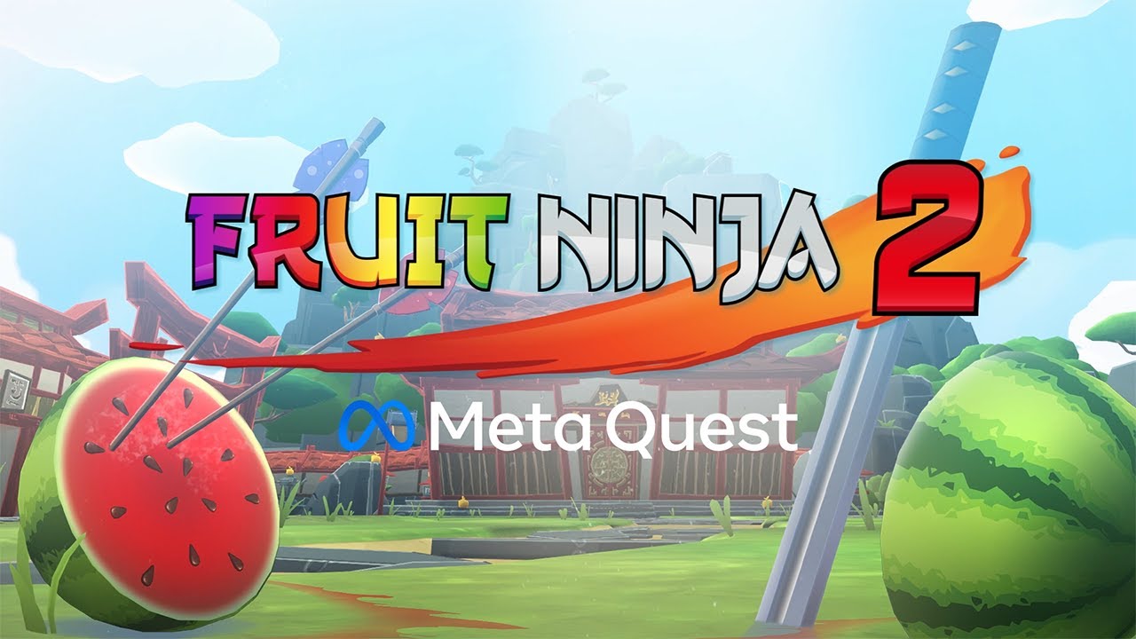 Fruit Ninja 2 | Meta Quest
