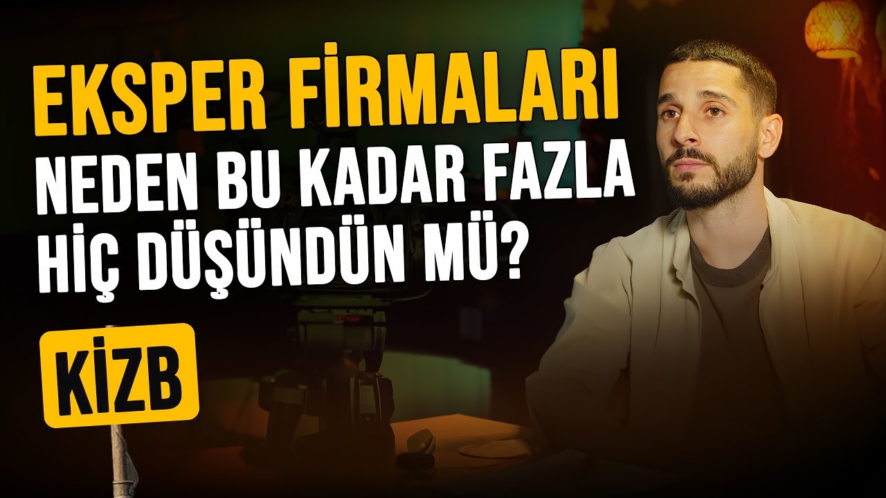 Eksper Firmaları Neden Bu Kadar Fazla Hiç Düşündün Mü? - KİZB
