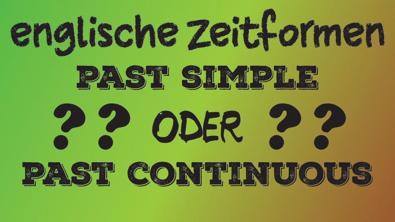 Past Simple oder Past Continuous? Englische Zeitformen