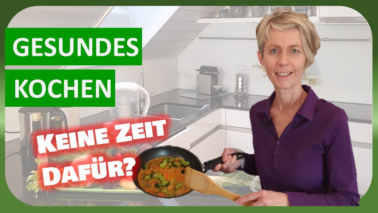 Gesund kochen schnell m&ouml;glich? Der Beweis: [ca. 12 Minuten]