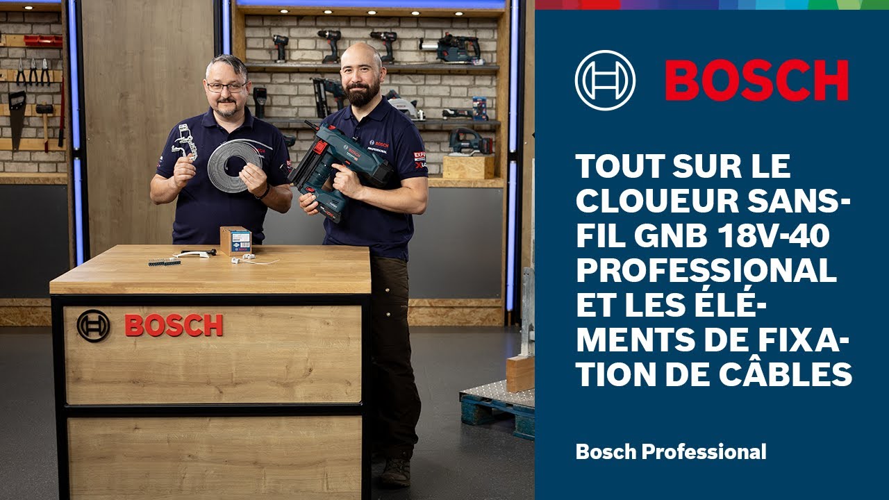 Tout sur le cloueur sans-fil GNB 18V-40 Professional et les éléments de fixation de câbles