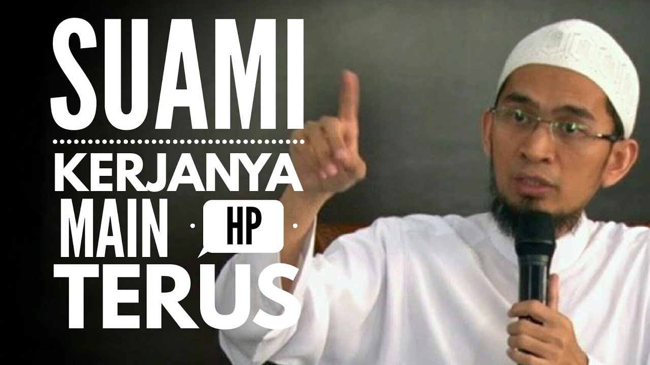 Bagaimana Menyikapi Suami Yang Main HP Terus!!  ||  Ustadz Adi Hidayat, Lc, MA