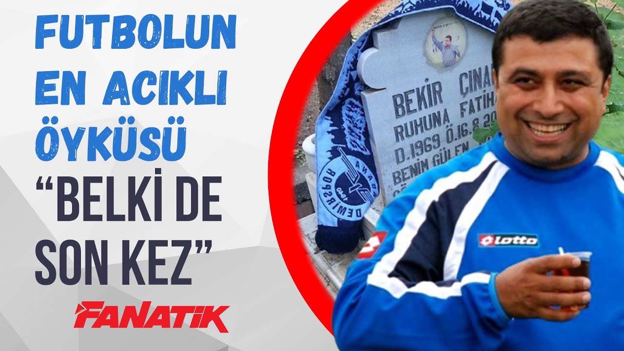 Türk Futbol Tarihinin En Acıklı Öyküsü: Adana Demirspor Efsanesi Bekir Çınar!