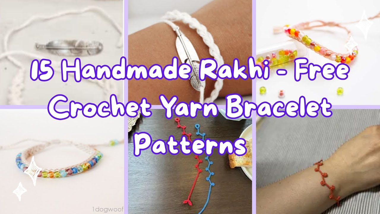15 Handmade Rakhi: Free Crochet Yarn Bracelet Patterns Curated By The Yarn Crew