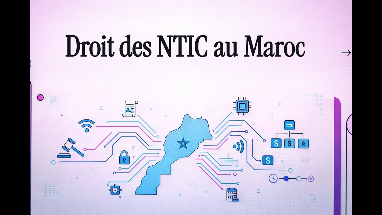 Droit des NTIC au Maroc (2025‑2026), ma&icirc;triser les lois et enjeux num&eacute;riques
