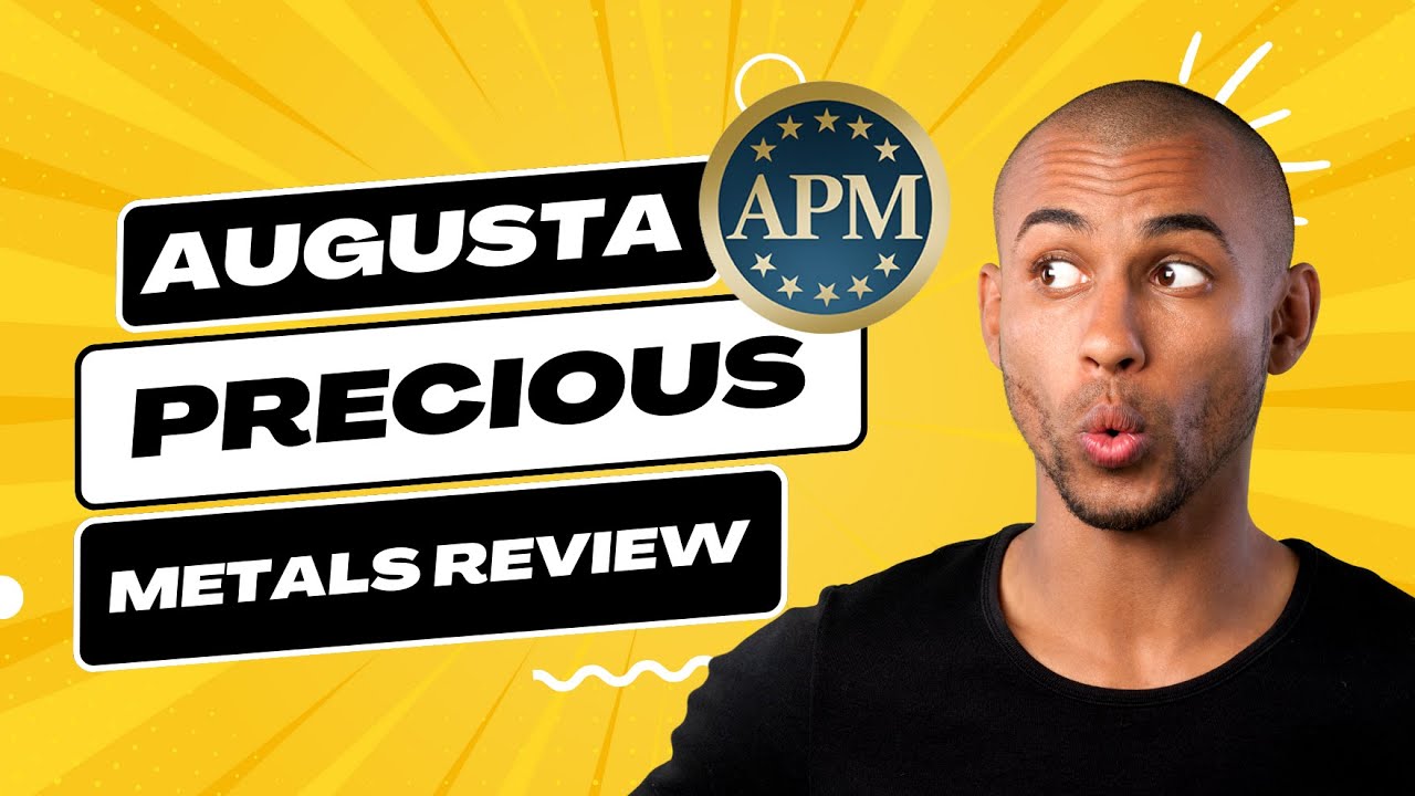 Augusta Precious Metals Review -- Best Practices for Using Augusta Precious Metals Explained