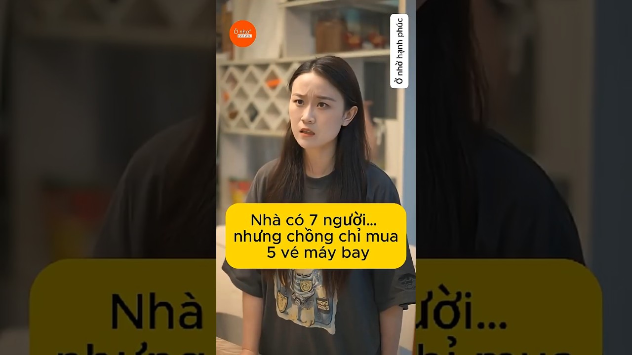 7 người nhưng chồng tôi chỉ mua 5 vé #viral #shorts