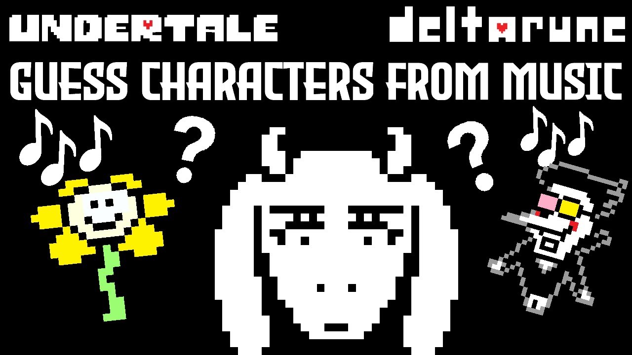 Guess Undertale and Deltarune characters from thier Music!