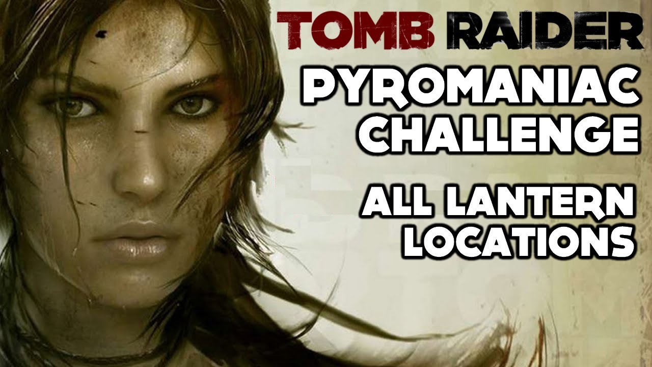 Tomb Raider - Pyromaniac Challenge (All Lantern Locations - Mountain Temple)