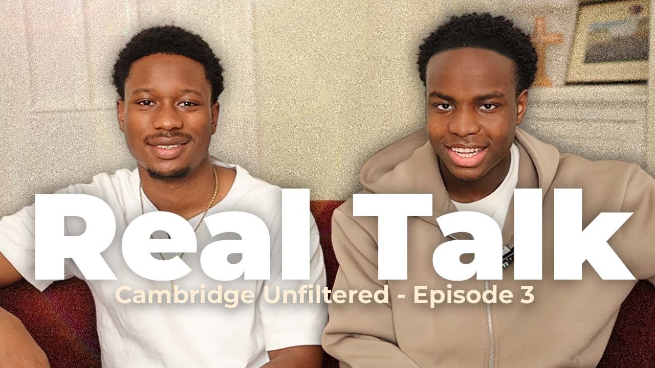 Expectations vs Reality | Cambridge University Unfiltered | Episode 3