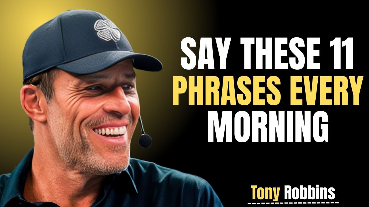 SAY THESE 11 PHRASES EVERY MORNING | TONY ROBBINS MOTIVATINOAL SPEECH !