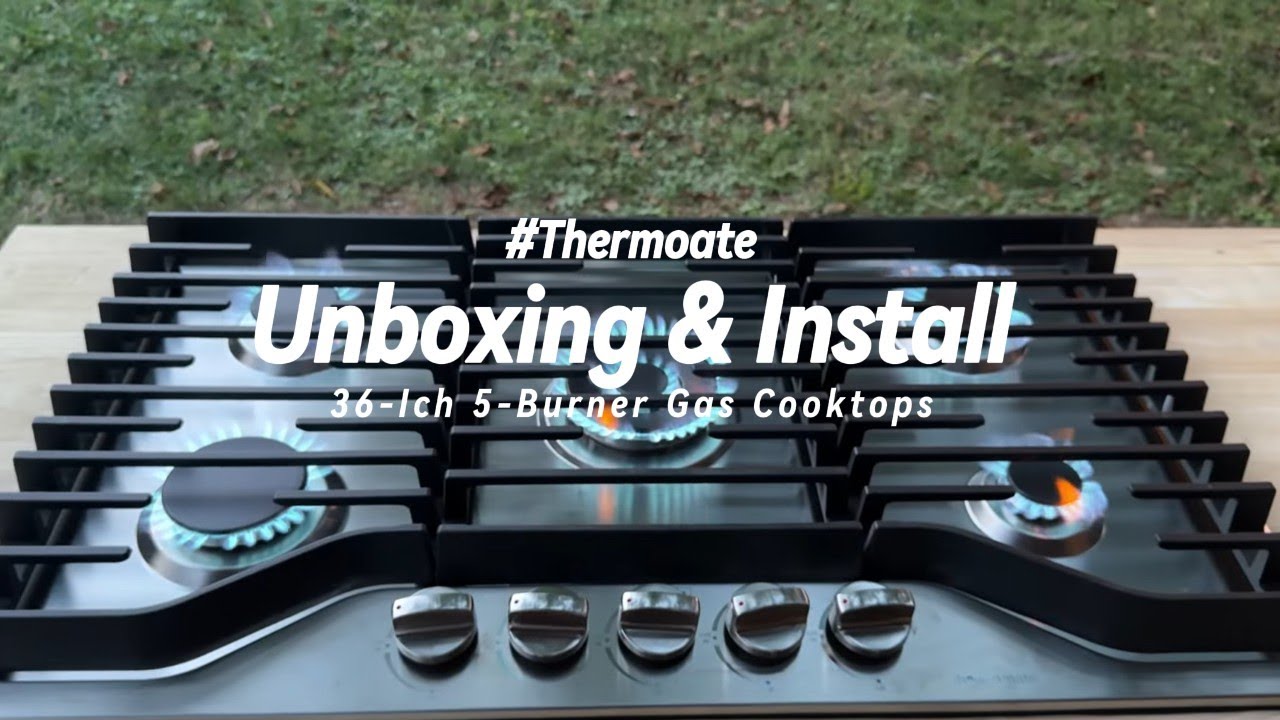 Thermomate 36-Inch 5-Burner Gas Cooktop | Unboxing & Full Install