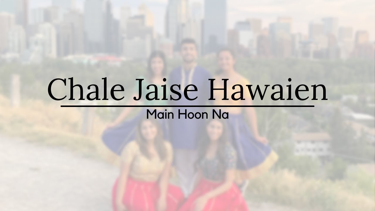 Chale Jaise Hawaien (Main Hoon Na) - Bollywood Signature