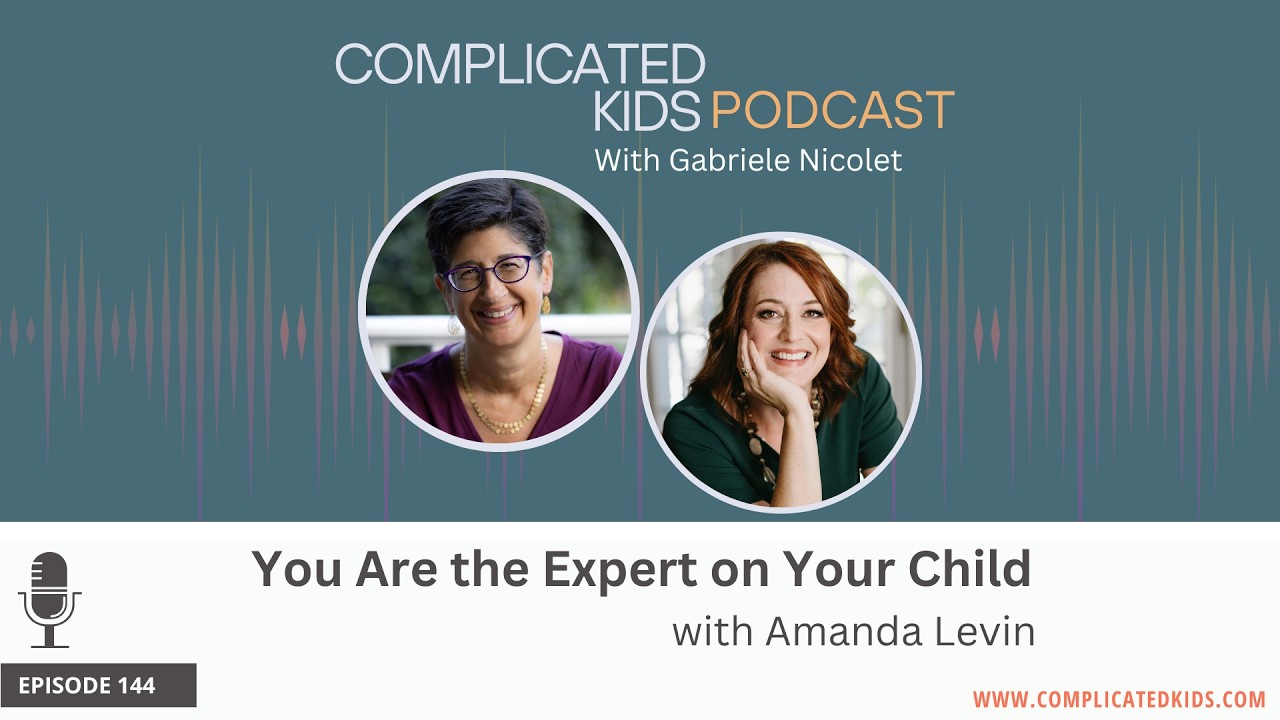 You Are the Expert on Your Child With Amanda Levin
