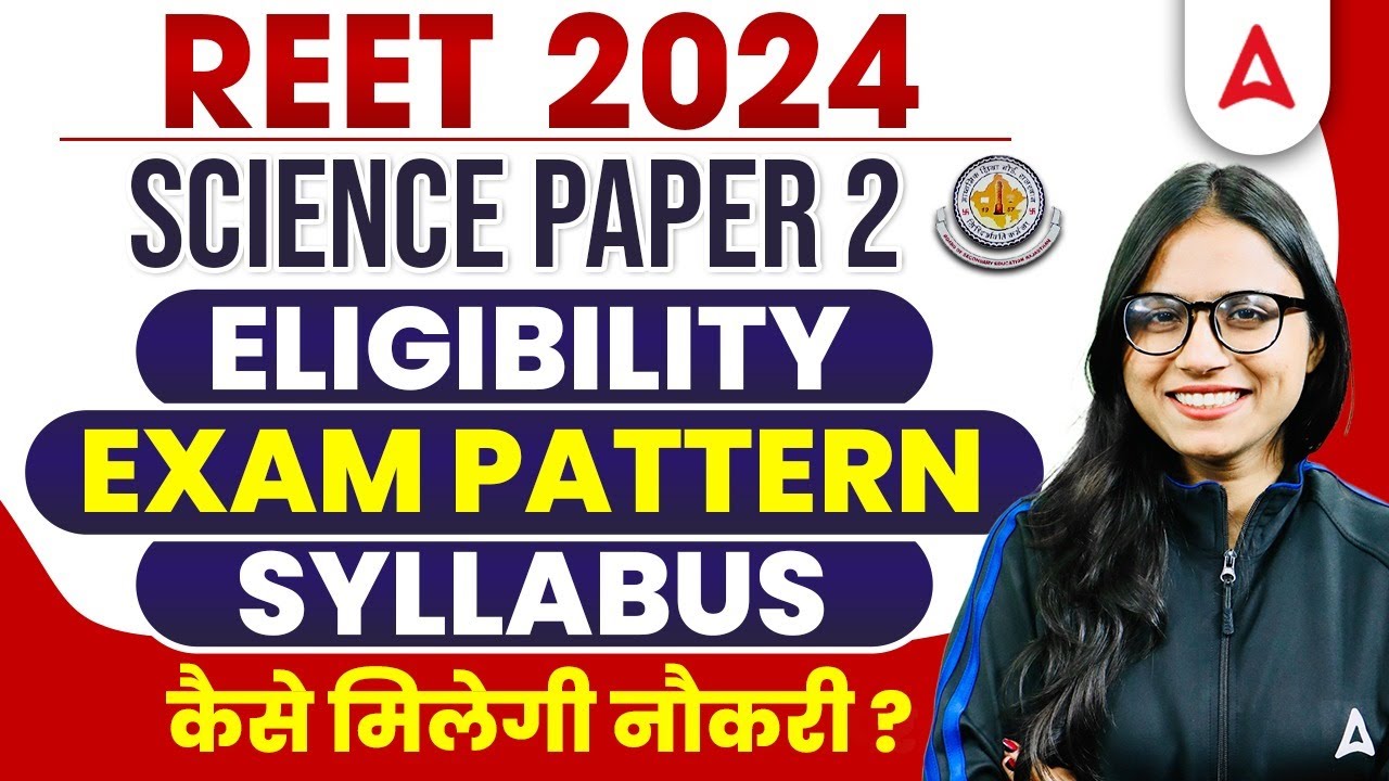 REET 2024 New Vacancy | REET Science Level 2 Syllabus, Eligibility, Exam Pattern | Complete Details