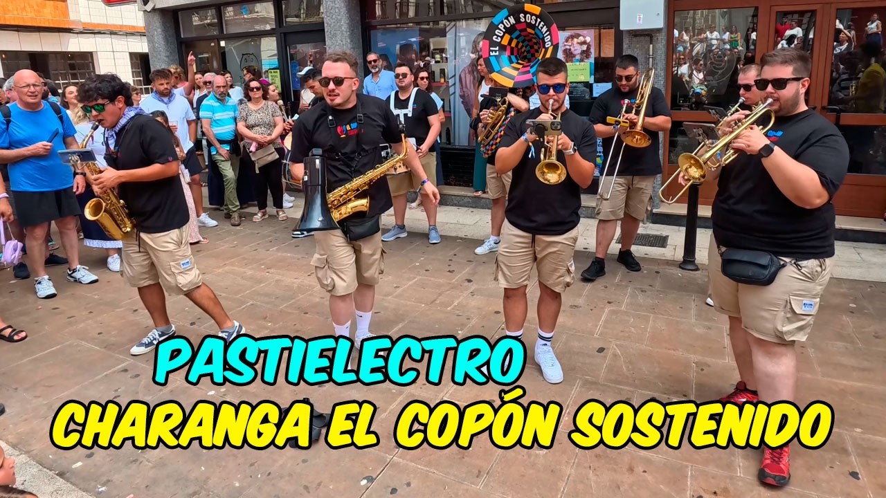 CHARANGA EL COPÓN SOSTENIDO - Pastielectro - #Candás2025