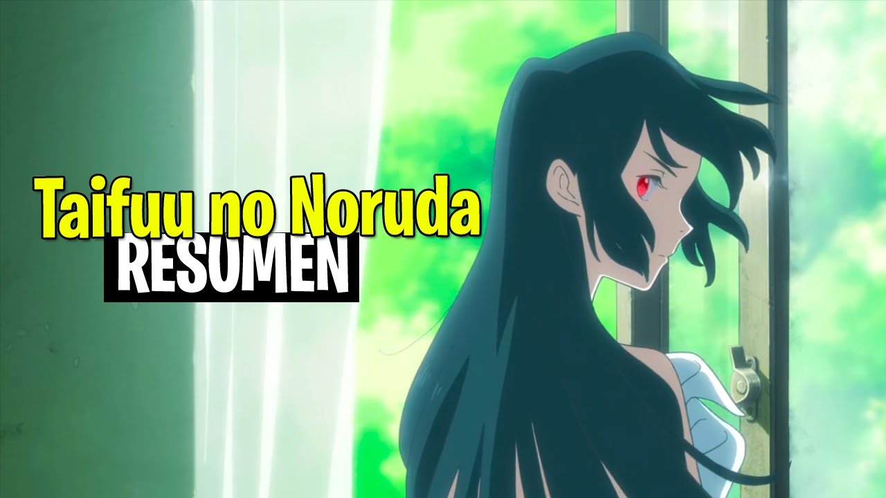 🪐LA CHICA que fue enviada PARA.....??  Taifuu no Noruda Resumen en 8 minutos