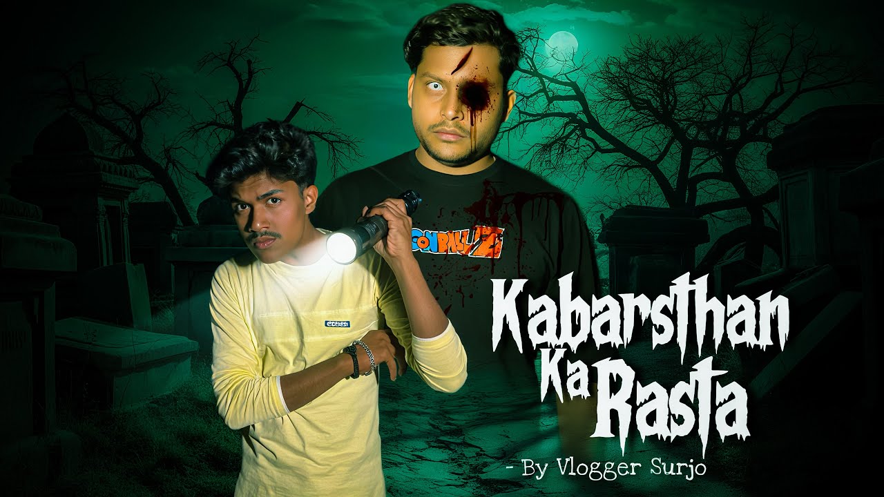 Hindi horror shortfilm - Kabarsthan Ka Rasta 😱 | Vlogger Surjo