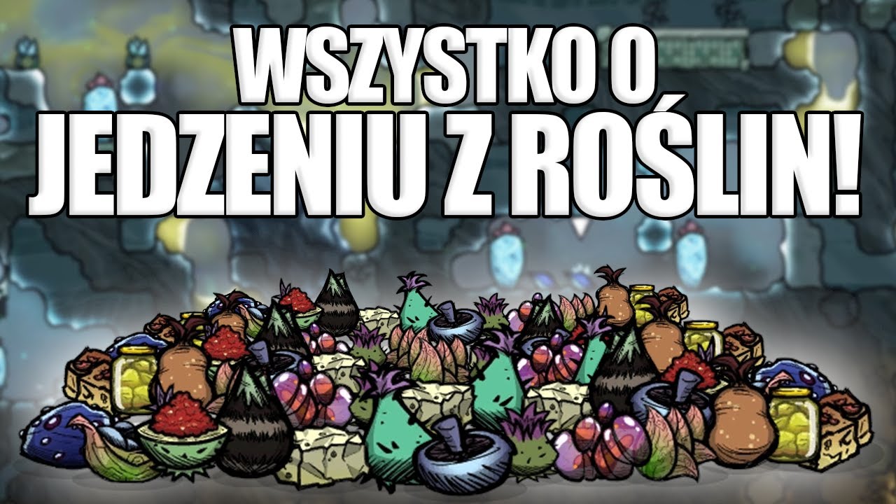 WSZYSTKO O JEDZENIU Z ROŚLIN! - Poradnik - Oxygen Not Included