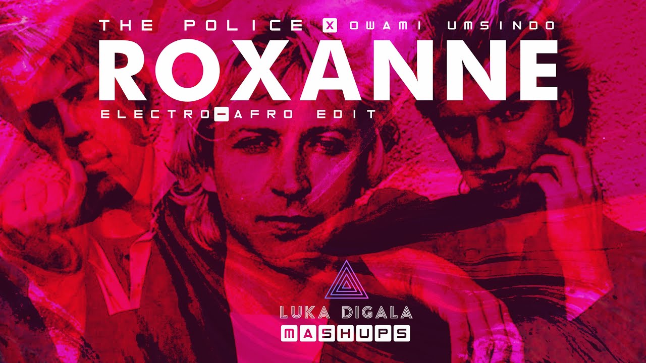 Roxanne - The Police (Luka Digala Afro Edit)