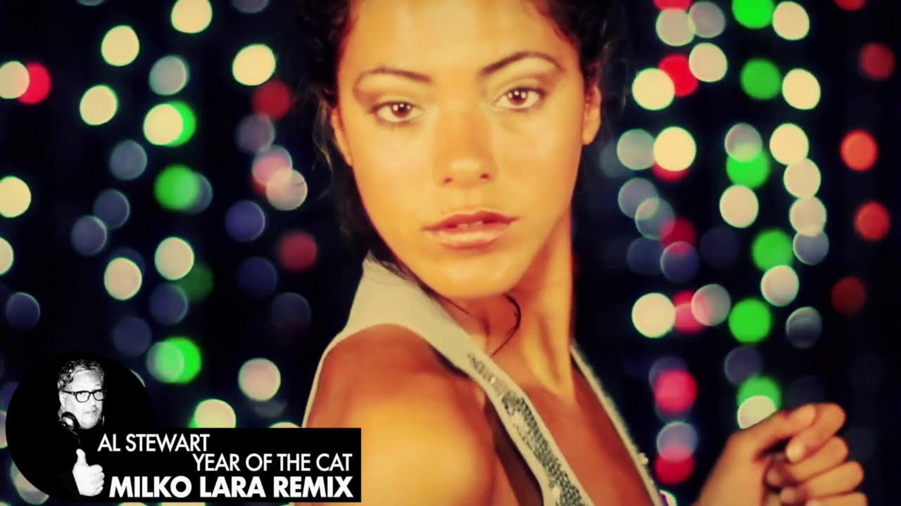 AL STEWART - YEAR OF THE CAT - MILKO LARA REMIX