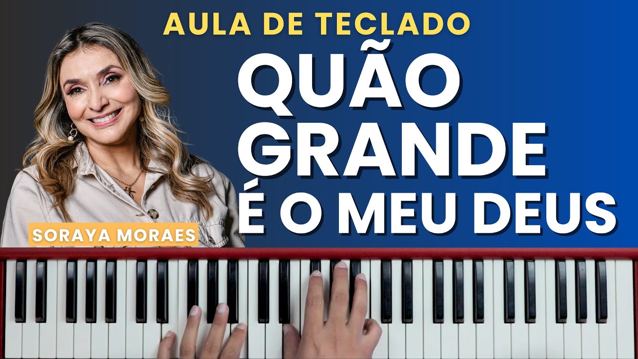 QUÃO GRANDE É O MEU DEUS  - Aula DETALHADA com CIFRA
