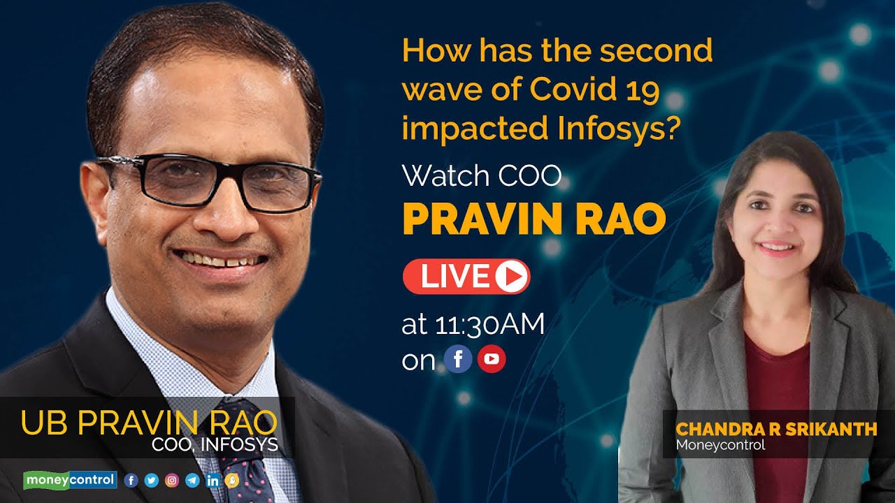 How has the second wave of Covid-19 impacted Infosys? LIVE with COO Pravin Rao
