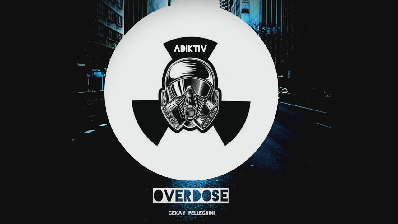 Overdose  - Cekay (OriginalMix) Adiktiv Records