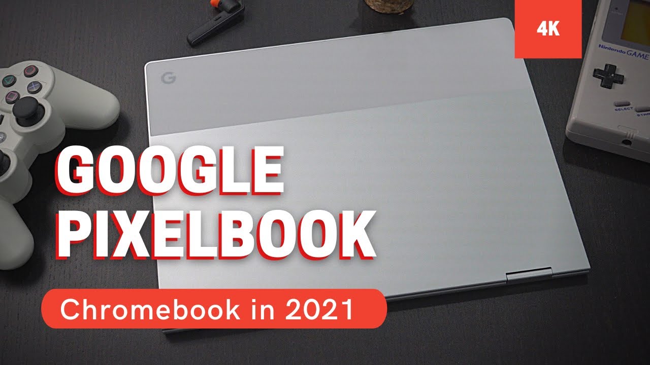 Pixelbook in 2021 better now than 2017!