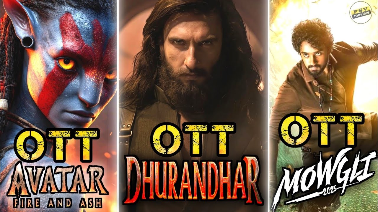 Dhurandhar telugu ott release date | mowgli ott release date | avatar 3 ott release date | week ott