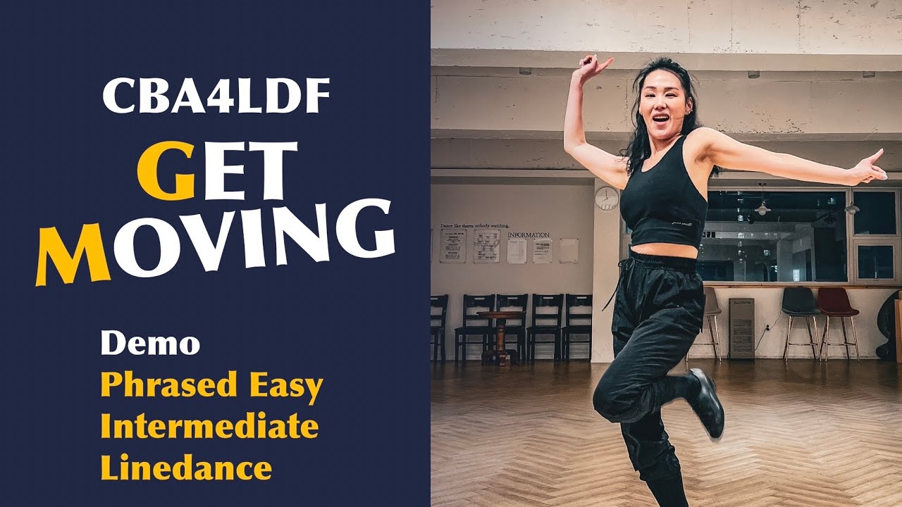 Get Moving CBA4LDF • Music by Paper Kings - Get Moving • Phrased Easy Intermediate Linedance
